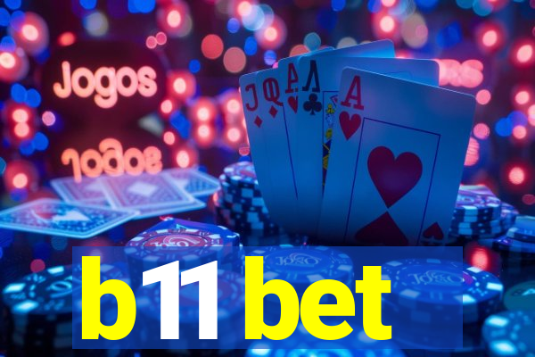 b11 bet